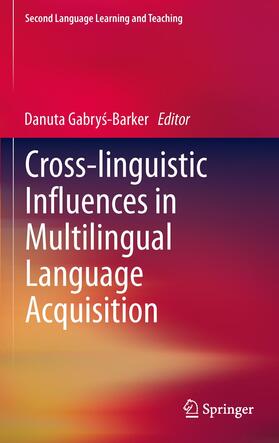 Gabrys-Barker |  Cross-linguistic Influences in Multilingual Language Acquisition | Buch |  Sack Fachmedien