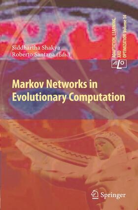 Santana / Shakya |  Markov Networks in Evolutionary Computation | Buch |  Sack Fachmedien