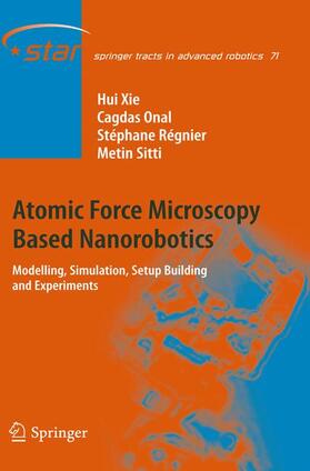 Xie / Sitti / Onal |  Atomic Force Microscopy Based Nanorobotics | Buch |  Sack Fachmedien
