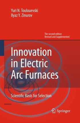 Zinurov / Toulouevski |  Innovation in Electric Arc Furnaces | Buch |  Sack Fachmedien