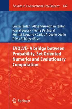 Tantar / Bouvry / Schütze |  EVOLVE- A Bridge between Probability, Set Oriented Numerics and Evolutionary Computation | Buch |  Sack Fachmedien