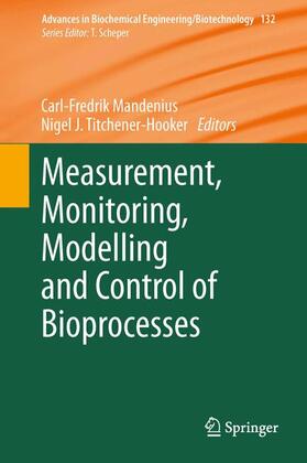 Titchener-Hooker / Mandenius |  Measurement, Monitoring, Modelling and Control of Bioprocesses | Buch |  Sack Fachmedien
