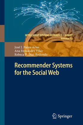 Pazos Arias / Díaz Redondo / Fernández Vilas |  Recommender Systems for the Social Web | Buch |  Sack Fachmedien