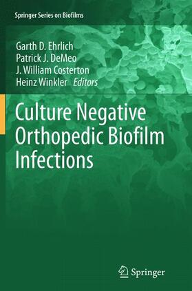 Ehrlich / Winkler / DeMeo |  Culture Negative Orthopedic Biofilm Infections | Buch |  Sack Fachmedien