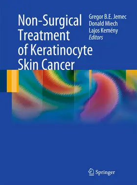 Jemec / Miech / Kemeny |  Non-Surgical Treatment of Keratinocyte Skin Cancer | Buch |  Sack Fachmedien