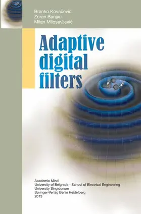 Kovacevic / Kovacevic / Milosavljevic |  Adaptive Digital Filters | Buch |  Sack Fachmedien