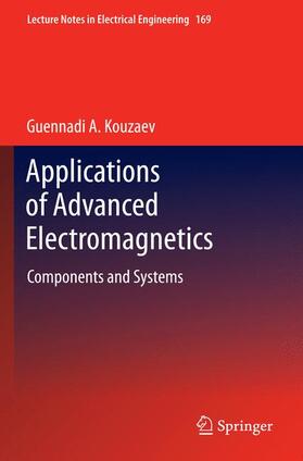 Kouzaev | Applications of Advanced Electromagnetics | Buch | 978-3-642-44751-8 | sack.de