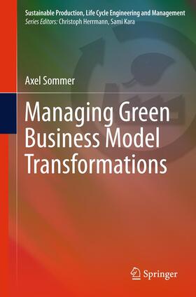 Sommer |  Managing Green Business Model Transformations | Buch |  Sack Fachmedien