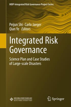 Shi / Ye / Jaeger | Integrated Risk Governance | Buch | 978-3-642-44789-1 | sack.de