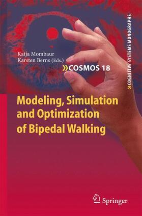 Berns / Mombaur |  Modeling, Simulation and Optimization of Bipedal Walking | Buch |  Sack Fachmedien