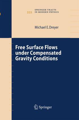 Dreyer |  Free Surface Flows under Compensated Gravity Conditions | Buch |  Sack Fachmedien