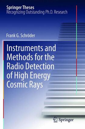 Schröder |  Instruments and Methods for the Radio Detection of High Energy Cosmic Rays | Buch |  Sack Fachmedien