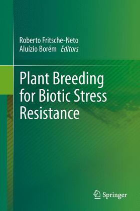 Borém / Fritsche-Neto |  Plant Breeding for Biotic Stress Resistance | Buch |  Sack Fachmedien