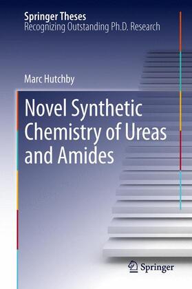 Hutchby |  Novel Synthetic Chemistry of Ureas and Amides | Buch |  Sack Fachmedien