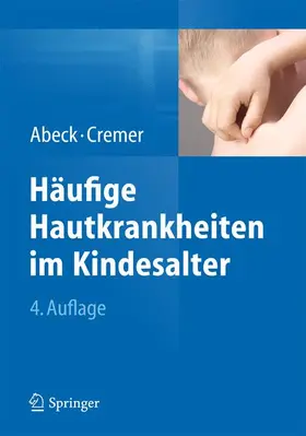 Cremer / Abeck |  Häufige Hautkrankheiten im Kindesalter | Buch |  Sack Fachmedien