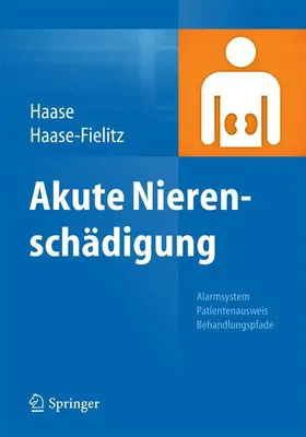 Haase / Haase-Fielitz |  Akute Nierenschädigung | Buch |  Sack Fachmedien