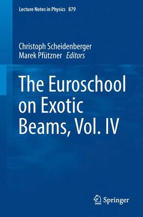 Pfützner / Scheidenberger |  The Euroschool on Exotic Beams, Vol. IV | Buch |  Sack Fachmedien