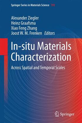 Ziegler / Frenken / Graafsma |  In-situ Materials Characterization | Buch |  Sack Fachmedien