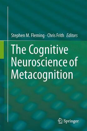 Frith / Fleming |  The Cognitive Neuroscience of Metacognition | Buch |  Sack Fachmedien