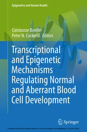 Bonifer / Cockerill | Transcriptional and Epigenetic Mechanisms Regulating Normal and Aberrant Blood Cell Development | E-Book | sack.de