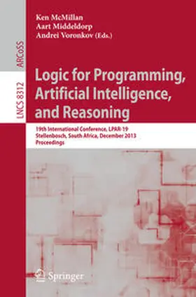 McMillan / Middeldorp / Voronkov |  Logic for Programming, Artificial Intelligence, and Reasoning | eBook | Sack Fachmedien