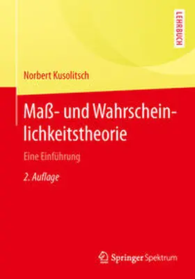 Kusolitsch |  Maß- und Wahrscheinlichkeitstheorie | eBook | Sack Fachmedien