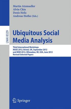Atzmueller / Hotho / Chin |  Ubiquitous Social Media Analysis | Buch |  Sack Fachmedien