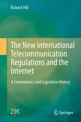 Hill |  The New International Telecommunication Regulations and the Internet | eBook | Sack Fachmedien