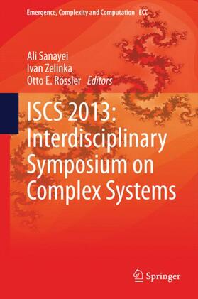 Sanayei / Rössler / Zelinka |  ISCS 2013: Interdisciplinary Symposium on Complex Systems | Buch |  Sack Fachmedien