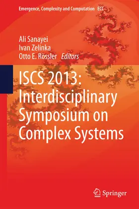 Sanayei / Zelinka / Rössler |  ISCS 2013: Interdisciplinary Symposium on Complex Systems | eBook | Sack Fachmedien