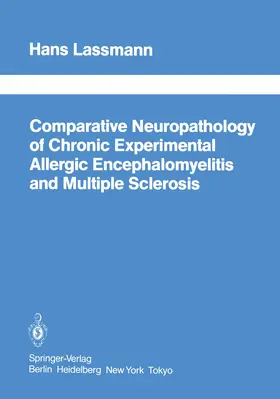 Lassmann |  Comparative Neuropathology of Chronic Experimental Allergic Encephalomyelitis and Multiple Sclerosis | Buch |  Sack Fachmedien