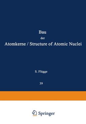 Flügge |  Structure of Atomic Nuclei / Bau der Atomkerne | Buch |  Sack Fachmedien