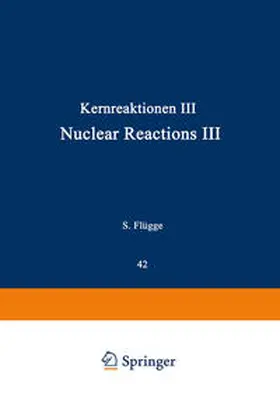 Alburger / Perlman / Blin-Stoyle |  Kernreaktionen III / Nuclear Reactions III | eBook | Sack Fachmedien