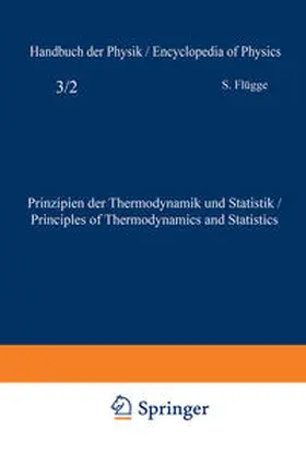 Flügge |  Prinzipien der Thermodynamik und Statistik / Principles of Thermodynamics and Statistics | eBook | Sack Fachmedien