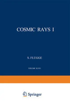 Flügge |  Cosmic Rays I / Kosmische Strahlung I | eBook | Sack Fachmedien