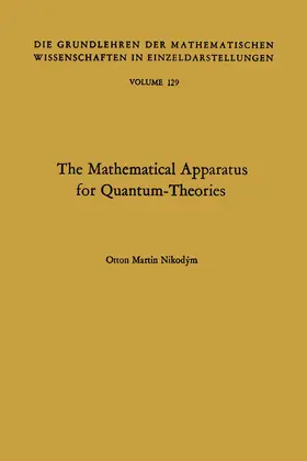 Nikodym |  The Mathematical Apparatus for Quantum-Theories | Buch |  Sack Fachmedien