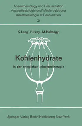 Lang / Frey / Halmagyi |  Kohlenhydrate in der dringlichen Infusionstherapie | eBook | Sack Fachmedien