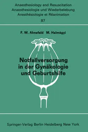 Ahnefeld / Halmagyi |  Notfallversorgung in der Gynäkologie und Geburtshilfe | eBook | Sack Fachmedien