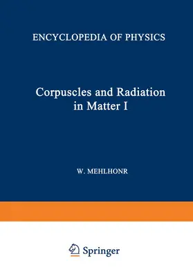 Aberg / Mehlhorn / Karlsson |  Korpuskeln und Strahlung in Materie I / Corpuscles and Radiation in Matter I | Buch |  Sack Fachmedien