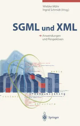 Möhr / Schmidt |  SGML und XML | eBook | Sack Fachmedien