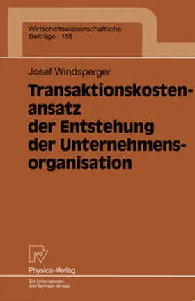 Windsperger | Transaktionskostenansatz der Entstehung der Unternehmensorganisation | E-Book | sack.de