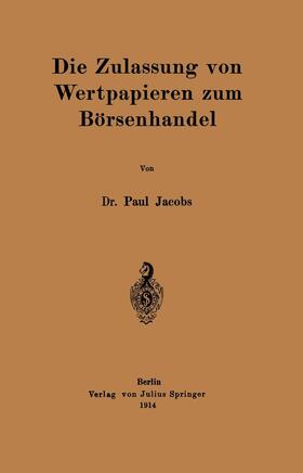 Jacobs |  Die Zulassung von Wertpapieren zum Börsenhandel | Buch |  Sack Fachmedien