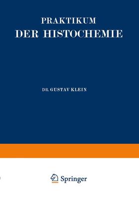 Klein |  Praktikum der Histochemie | Buch |  Sack Fachmedien