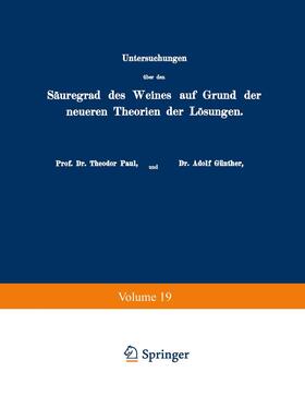 Paul / Günther / Otzen |  Untersuchungen über den Säuregrad des Weines auf Grund der neueren Theorien der Lösungen | Buch |  Sack Fachmedien