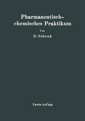 Schenk |  Pharmazeutischchemisches Praktikum | Buch |  Sack Fachmedien