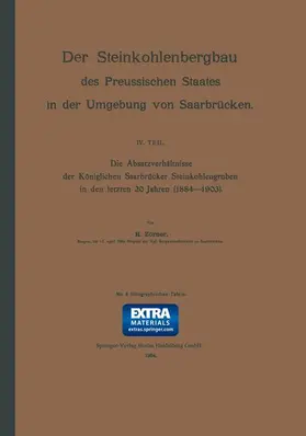 Zörner |  Die Absatzverhältnisse der Königlichen Saarbrücker Steinkohlengruben in den letzten 20 Jahren (1884¿1903) | Buch |  Sack Fachmedien