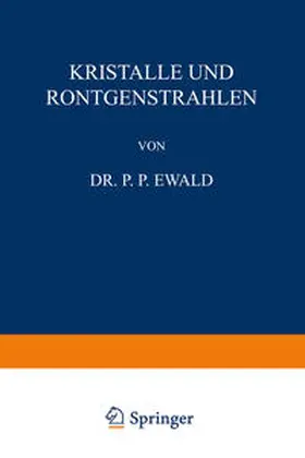 Ewald / Langstein / Noorden |  Kristalle und Röntgenstrahlen | eBook | Sack Fachmedien