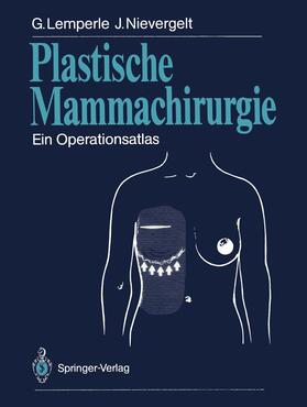 Lemperle / Nievergelt |  Plastische Mammachirurgie | Buch |  Sack Fachmedien