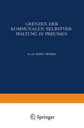 Peters |  Grenzen der Kommunalen Selbstverwaltung in Preussen | eBook | Sack Fachmedien