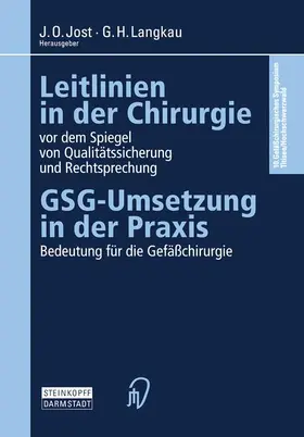 Langkau / Jost |  Leitlinien in der Chirurgie vor dem Spiegel von Qualitätssicherung und Rechtsprechung | Buch |  Sack Fachmedien